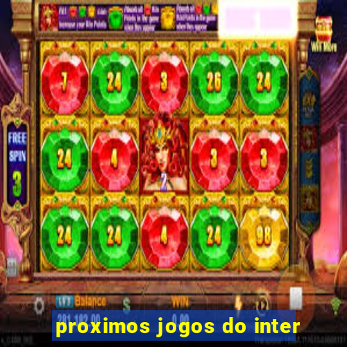 proximos jogos do inter